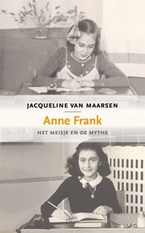 Anne Frank. The Girl and the Myth
